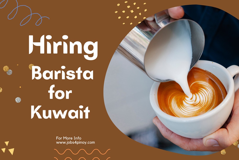 Barista Hiring for Kuwait Deployment. Jobs 4 Pinoy